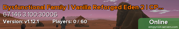 Dysfunctional Family | Vanilla Reforged Eden 2 | CPU/M/V OFF