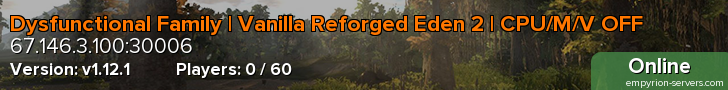 Dysfunctional Family | Vanilla Reforged Eden 2 | CPU/M/V OFF
