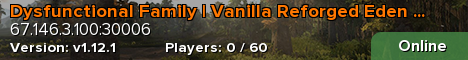 Dysfunctional Family | Vanilla Reforged Eden 2 | CPU/M/V OFF
