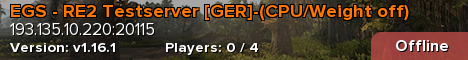 EGS - RE2 Testserver [GER]-(CPU/Weight off)