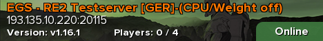 EGS - RE2 Testserver [GER]-(CPU/Weight off)