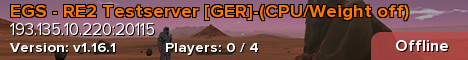 EGS - RE2 Testserver [GER]-(CPU/Weight off)