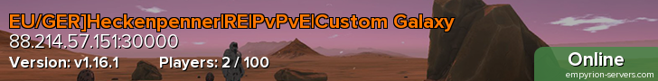EU/GER]Heckenpenner|RE|PvPvE|Custom Galaxy
