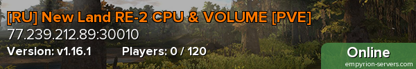 [RU] New Land RE-2 CPU & VOLUME [PVE]