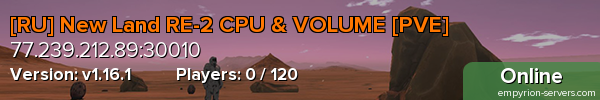 [RU] New Land RE-2 CPU & VOLUME [PVE]