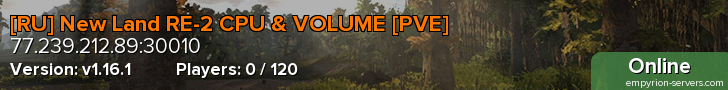 [RU] New Land RE-2 CPU & VOLUME [PVE]